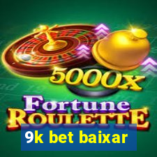 9k bet baixar