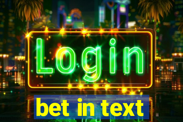 bet in text