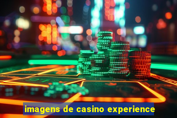 imagens de casino experience