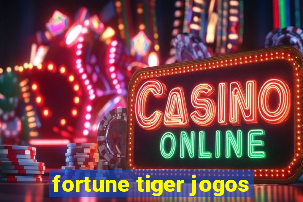 fortune tiger jogos