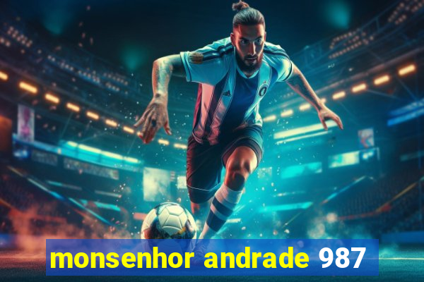 monsenhor andrade 987