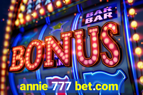 annie 777 bet.com