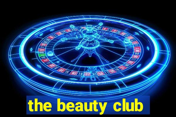 the beauty club