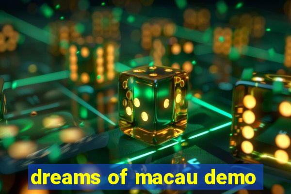 dreams of macau demo