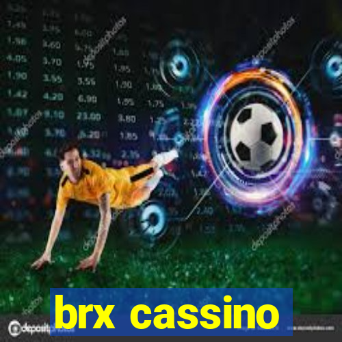 brx cassino