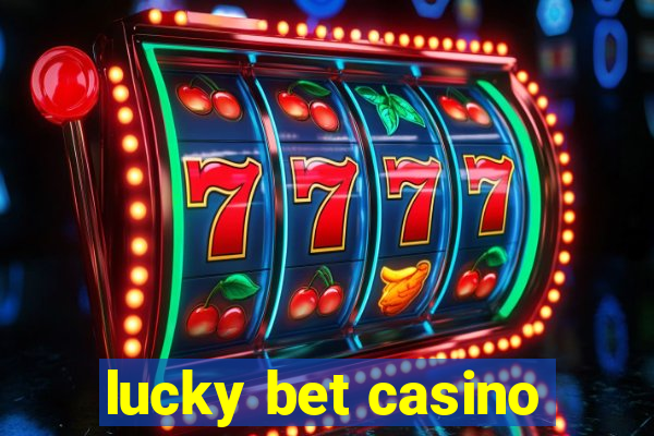 lucky bet casino