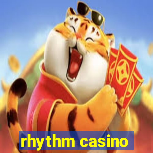 rhythm casino