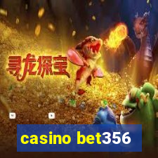 casino bet356