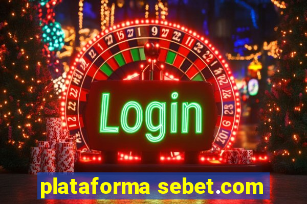 plataforma sebet.com