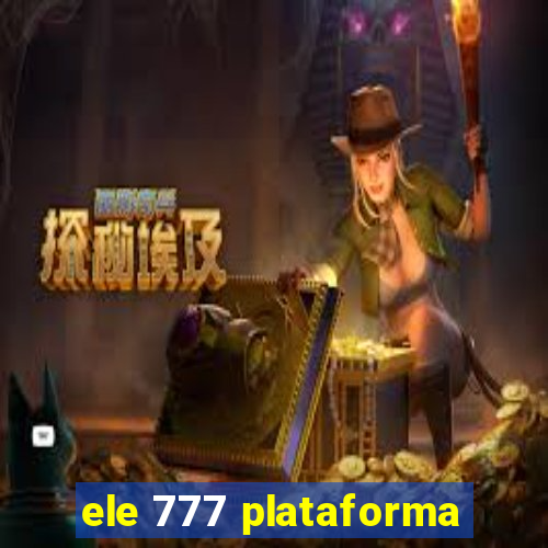 ele 777 plataforma