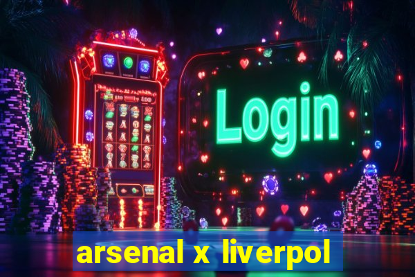 arsenal x liverpol