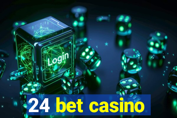 24 bet casino