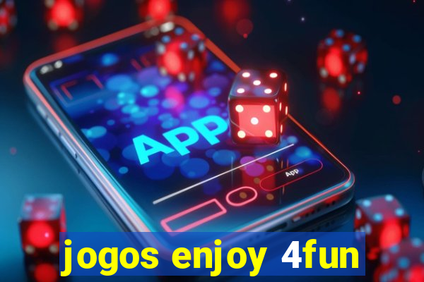 jogos enjoy 4fun