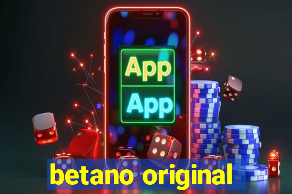 betano original