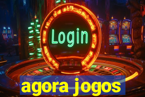 agora jogos