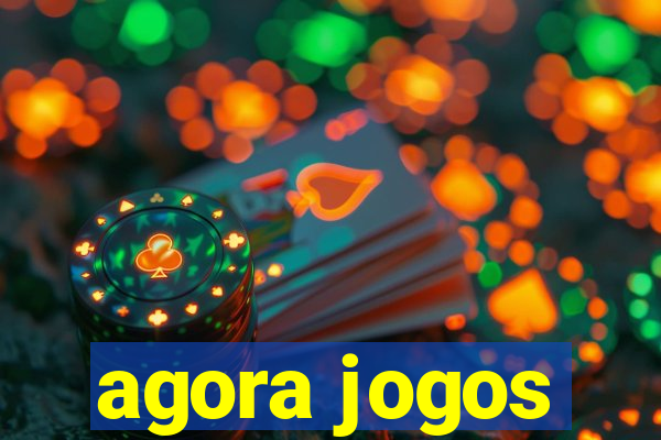 agora jogos