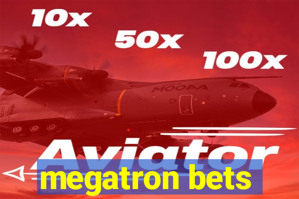 megatron bets