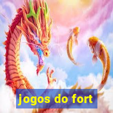 jogos do fort