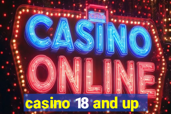 casino 18 and up