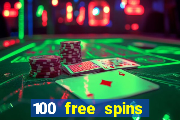 100 free spins casino bonus