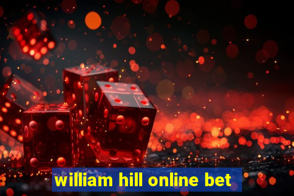 william hill online bet