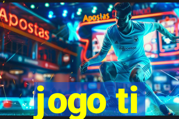 jogo ti