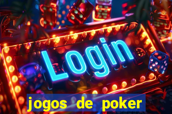 jogos de poker texas holdem