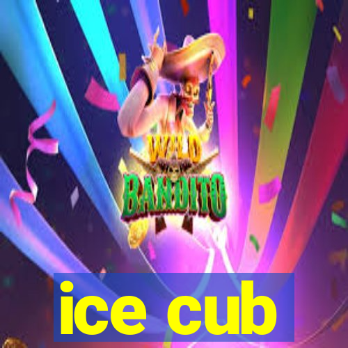 ice cub