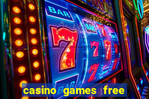 casino games free slots machines