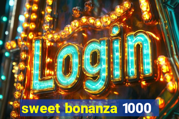 sweet bonanza 1000