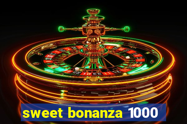 sweet bonanza 1000