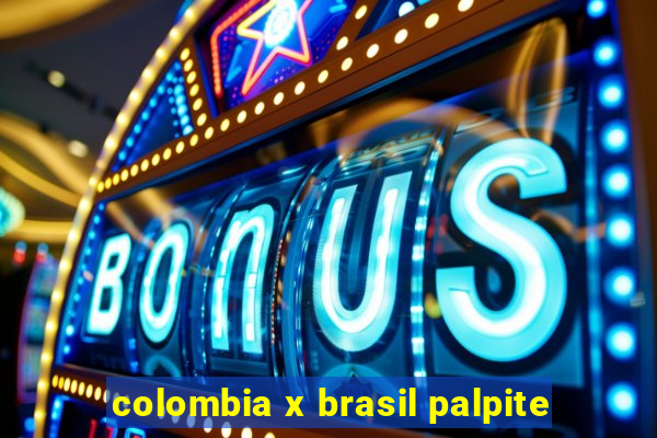 colombia x brasil palpite