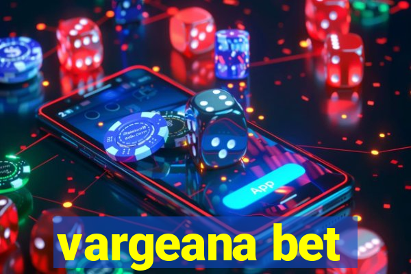 vargeana bet