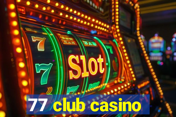 77 club casino