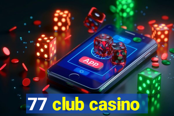 77 club casino