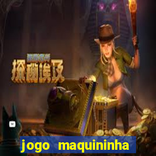 jogo maquininha ca?a niquel