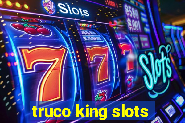 truco king slots