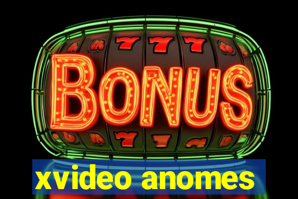 xvideo anomes