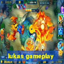 lukas gameplay