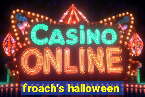 froach's halloween