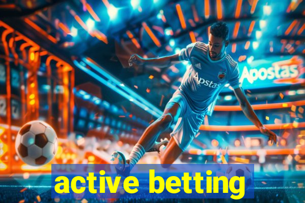 active betting