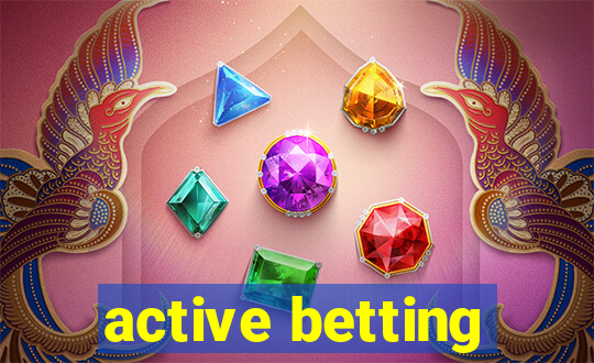 active betting