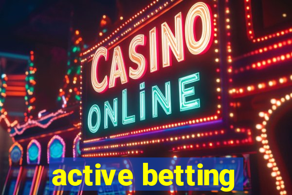 active betting