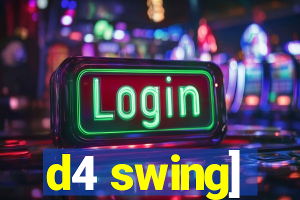 d4 swing]