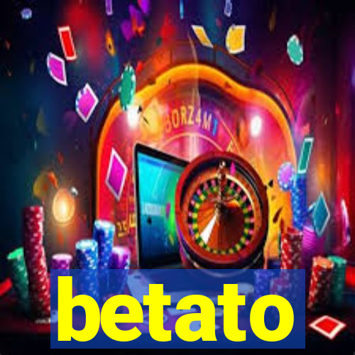 betato