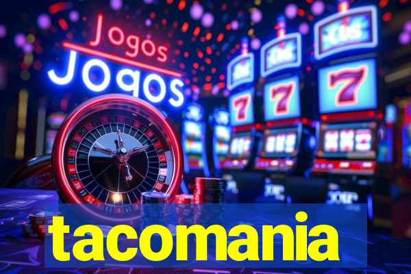 tacomania