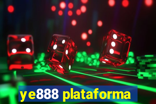 ye888 plataforma