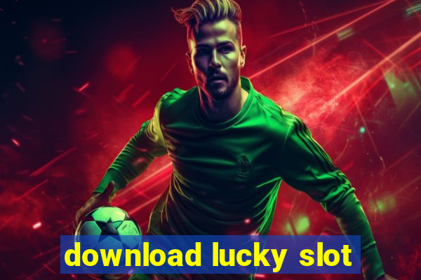 download lucky slot