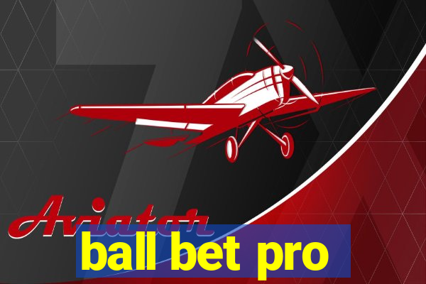 ball bet pro