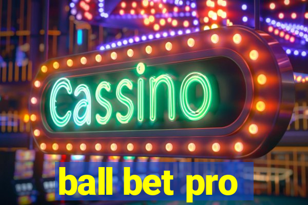 ball bet pro